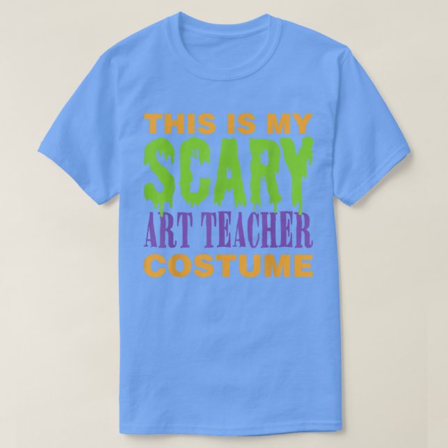 Art Teacher Scary Halloween Costume 332 T Shirt (Design framsida)
