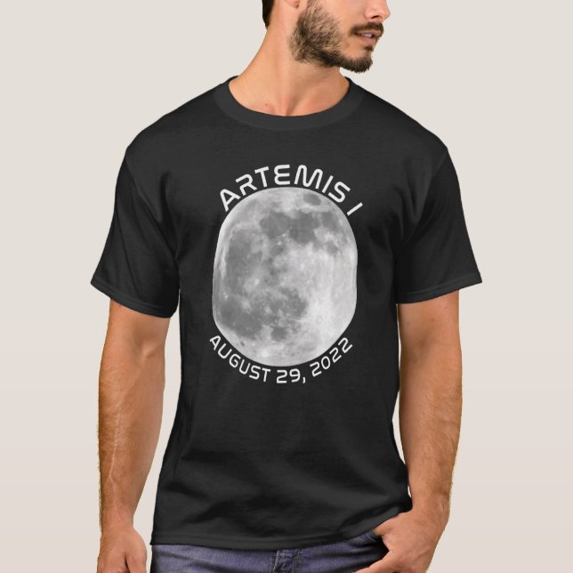 Artemis Mission August 29 2022 We Are Going To The T Shirt (Framsida)