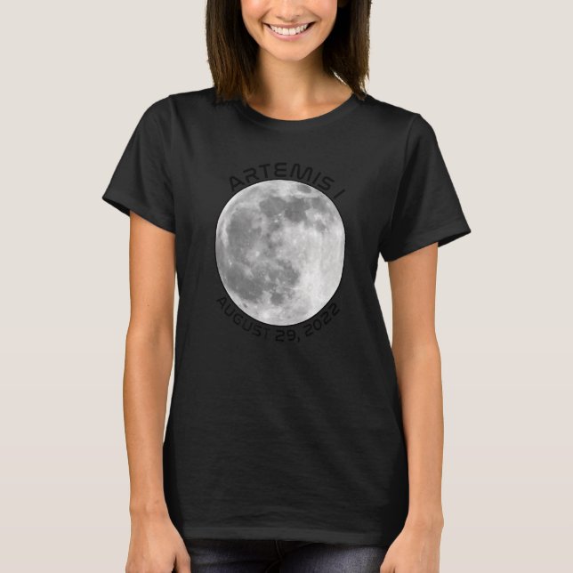 Artemis Mission August 29 2022 We Are Going To The T Shirt (Framsida)