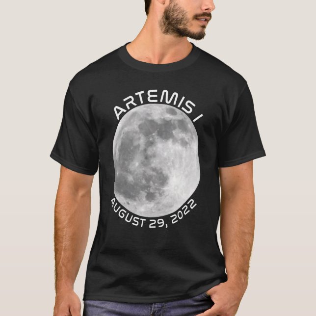 Artemis Mission August 29 2022 We Are Going To The T Shirt (Framsida)