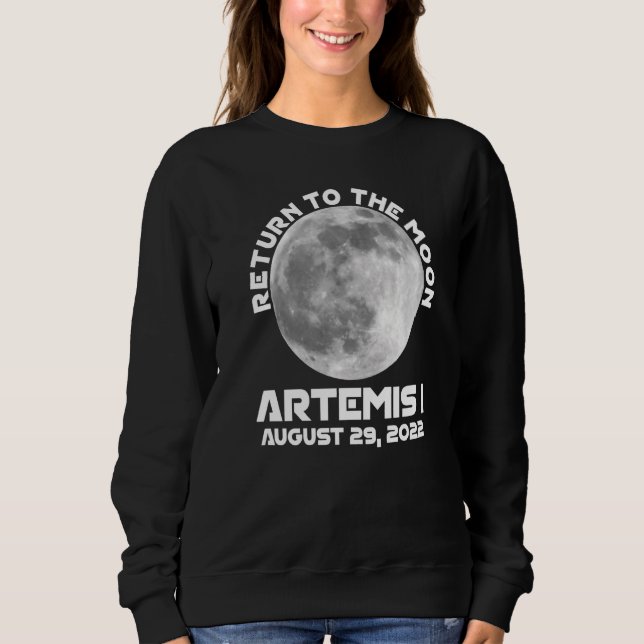 Artemis Mission August 29 2022 We Are Going To The T Shirt (Framsida)
