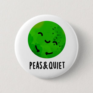 Ärter och Quiet Funny Veggie Pea Pun Knapp