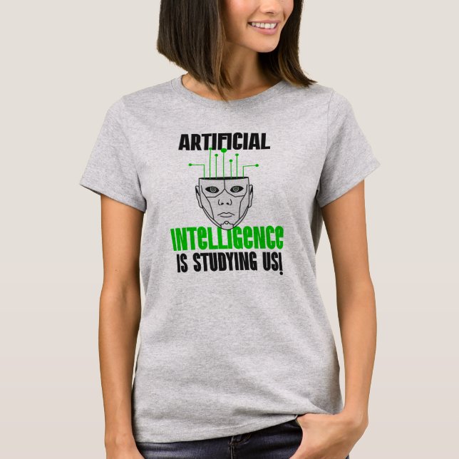 Artificiell intelligens studerar oss! t shirt (Framsida)