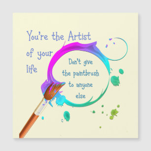 Artist of your own Life Inspirational Quote