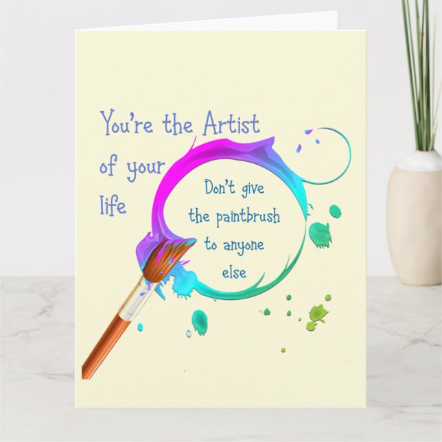 Artist of your own Life Inspirational Quote Kort (Framsida)