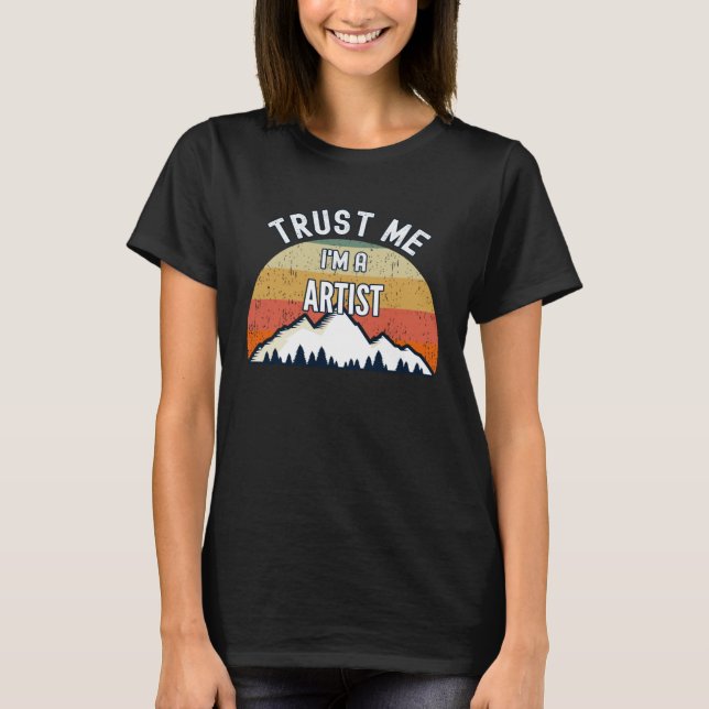 Artist Trust Jag är en konstnär T Shirt (Framsida)