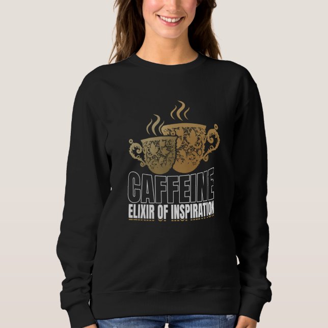 Artistic Cheerful Inspirational Caffeine Saying T Shirt (Framsida)