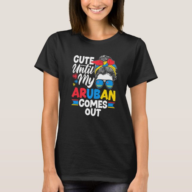 Aruba Aruban Aruba Flag Cute Until My Aruban Comes T Shirt (Framsida)