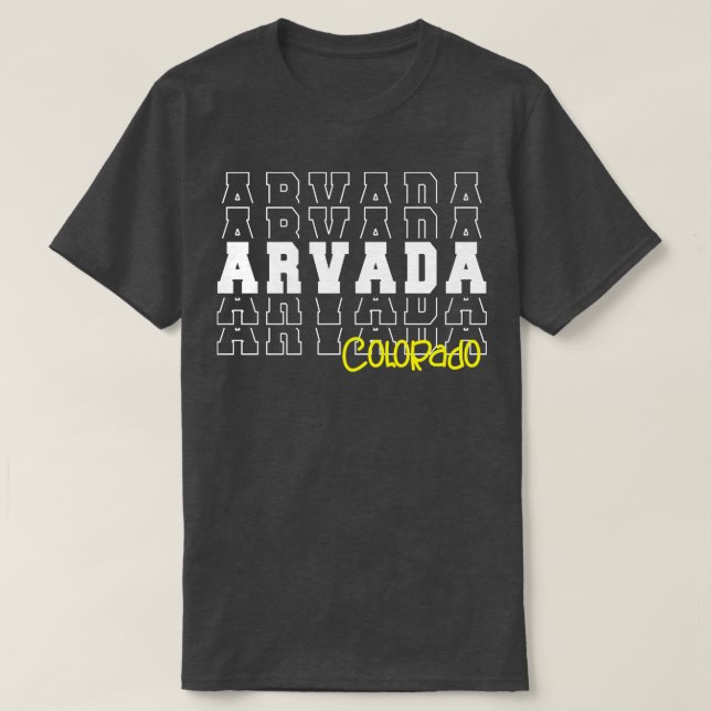 Arvada city Colorado Arvada CO T Shirt (Design framsida)