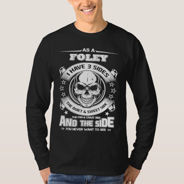 As a FOLEY I've 3 sides only met about 4 people T Shirt (Framsida)