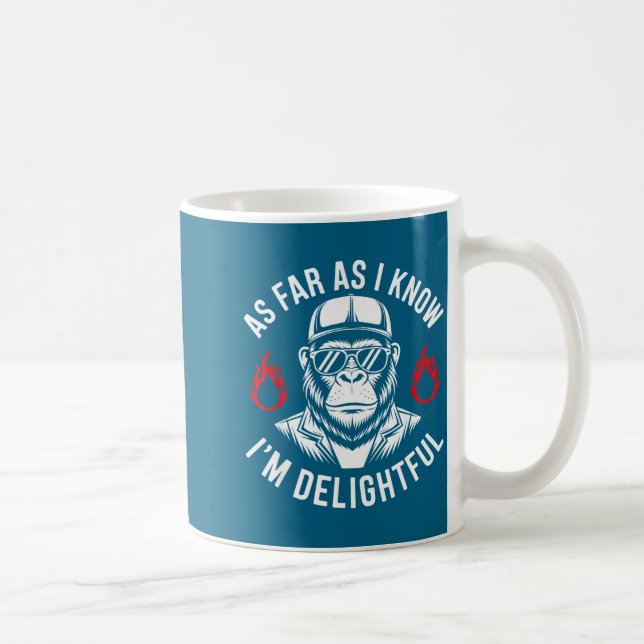 As Far As I Know I'm Delightful Funny Monkey Quote Kaffemugg (Höger)