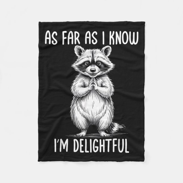 As Far As I Know I'm Delightful Raccoon  Fleecefilt (Framsidan)