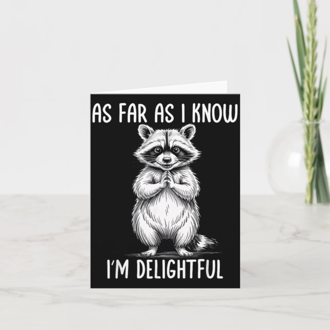 As Far As I Know I'm Delightful Raccoon  Kort (Framsida)