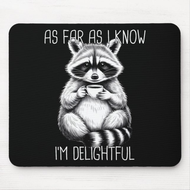 As Far As I Know I'm Delightful Raccoon  Musmatta (Framsidan)