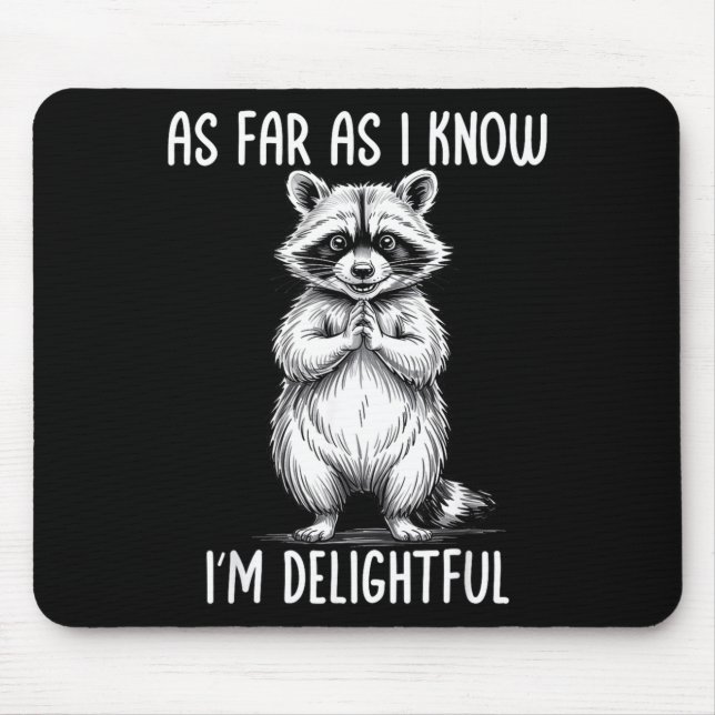 As Far As I Know I'm Delightful Raccoon  Musmatta (Framsidan)