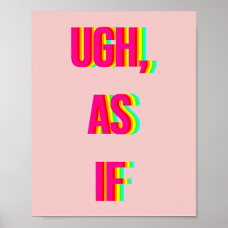 As If Clueless Rainbow Text Print Poster