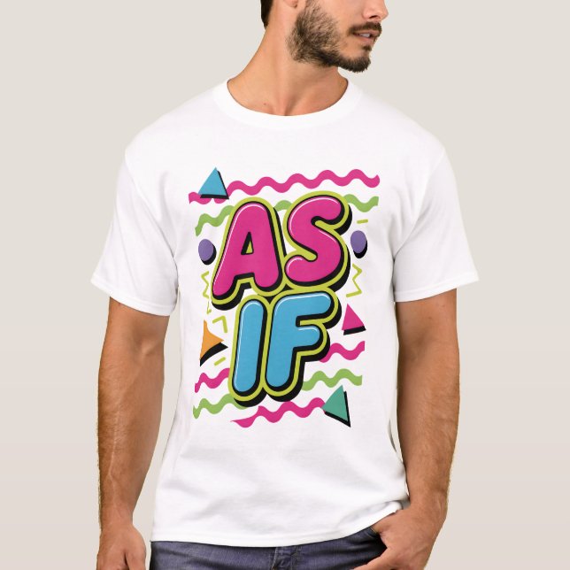 As If Sarcasm T Shirt (Framsida)