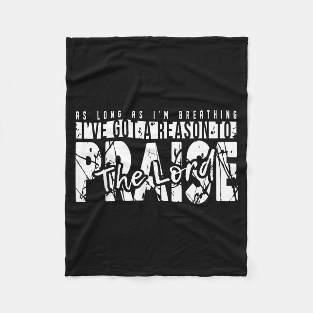 As Long As I'm Breathing Ive Got A Reason To Prais Fleecefilt (Framsidan)