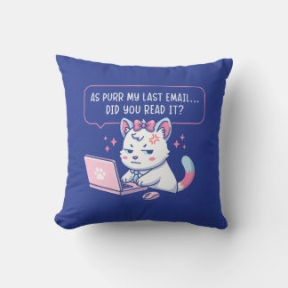 As Purr My Last Email - Funny Cat Office Humor Kudde