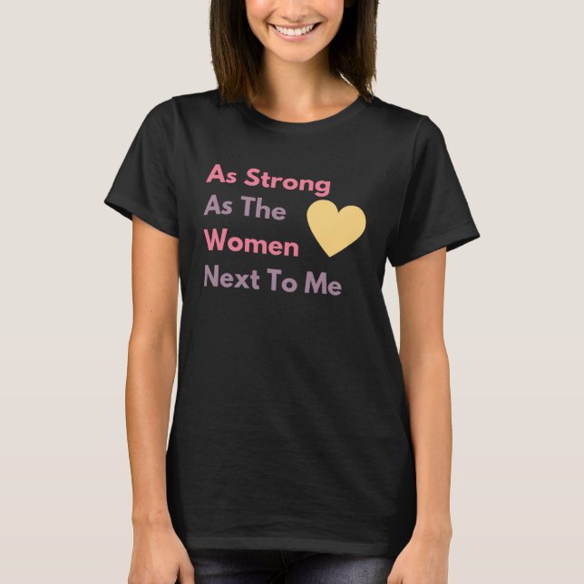 As Strong As The Women Next To Me Women Empower Wo T Shirt (Framsida)