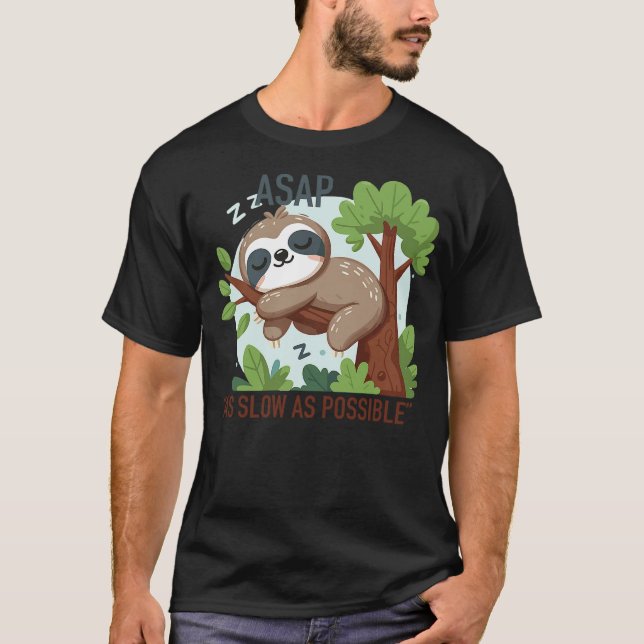 ASAP As slow as possible funny Sloth wild animal z T Shirt (Framsida)
