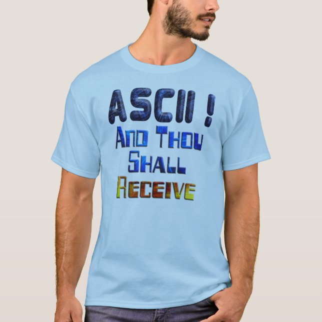 ASCII och thouen mottar T Shirt (Framsida)