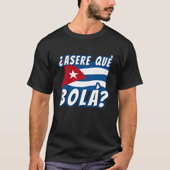 Asere Que Bola Cuban Havana Cuba Cuban Flag  Baseb T Shirt (Framsida)