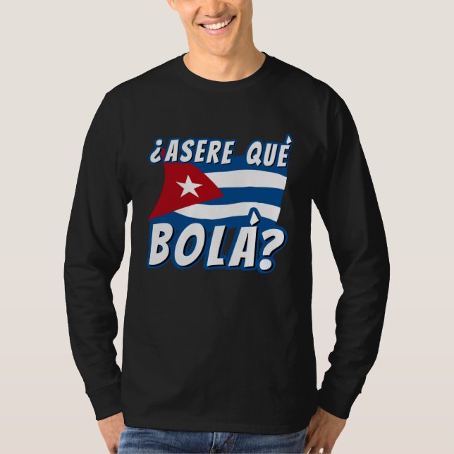 Asere Que Bola Cuban Havana Cuba Cuban Flag  Baseb T Shirt (Framsida)