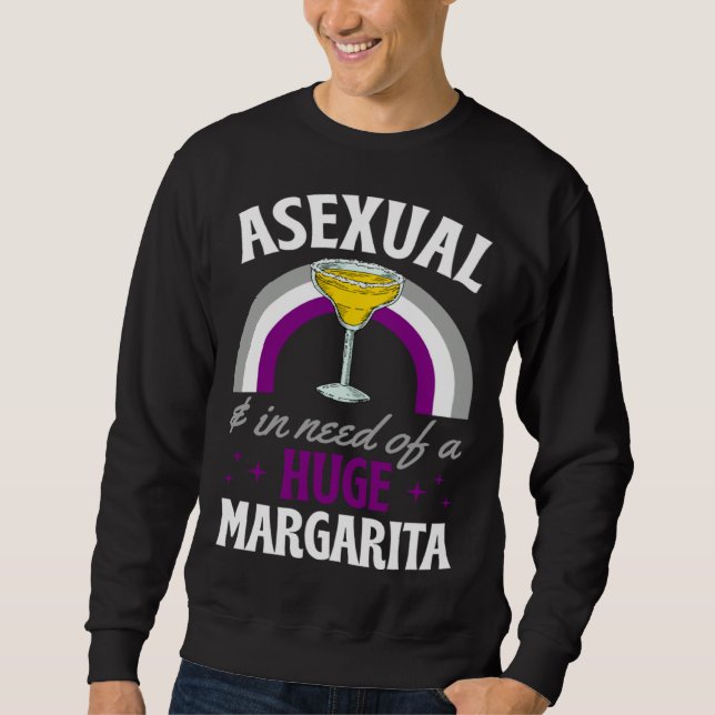 Asexual And In Need Of A Huge Margarita Asexual Pr Lång Ärmad Tröja (Framsida)