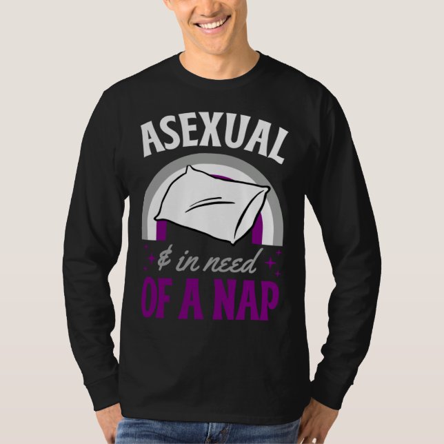 Asexual And In Need Of A Nap Asexual Pride Quote T Shirt (Framsida)