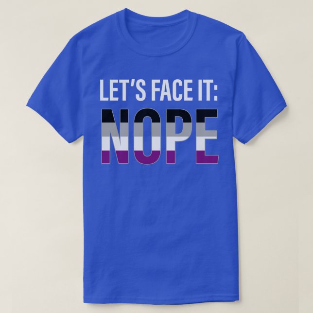 ASexual Lets Ansikte it Nope Ace Asexuality HGBTIA T Shirt (Design framsida)