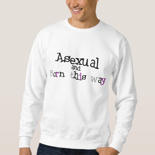 Asexual och född hitåt skjorta långärmad tröja (Framsida)