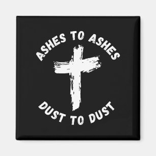 Ashes to Ashes Dust to Dust Kor bible Verse Ash Magnet