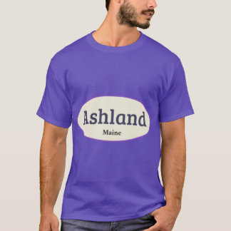 Ashland Maine Stickers T Shirt