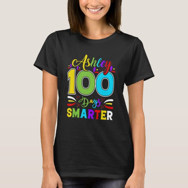 Ashley 100 Days Smarte  Student Teacher T Shirt (Framsida)