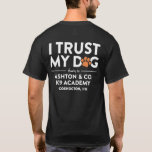 Ashton & Co. K9 Academy I Trust My Dog Black T Shirt<br><div class="desc">Ashton & Co. K9 Academy "I Trust My Dog" Two-Color Black T-Shirt</div>