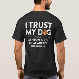 Ashton & Co. K9 Academy jag litar på min hund Svar T Shirt