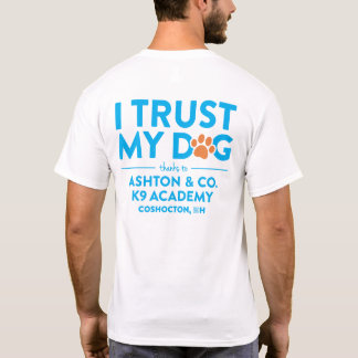 Ashton & Co. K9 Academy jag litar på min hund Vit T Shirt