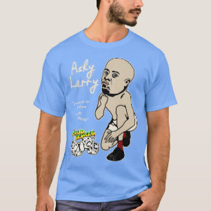 Ashy Larry T Shirt