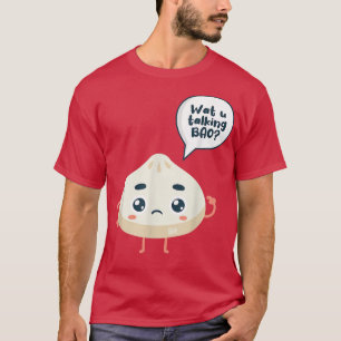 Asia China Watcha Talking Bao Om Siopao Dimsu T Shirt