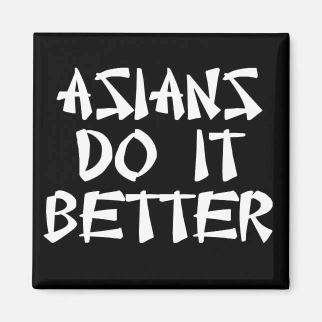 Asians gör det bättre magnet (Framsidan)