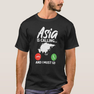Asien ringer och måste gå från Asien T Shirt