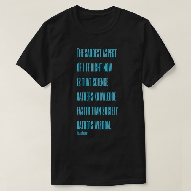 Asimov Quote T Shirt (Design framsida)
