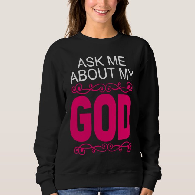 Ask About My God  Faithful Christian Bible Verse T Shirt (Framsida)