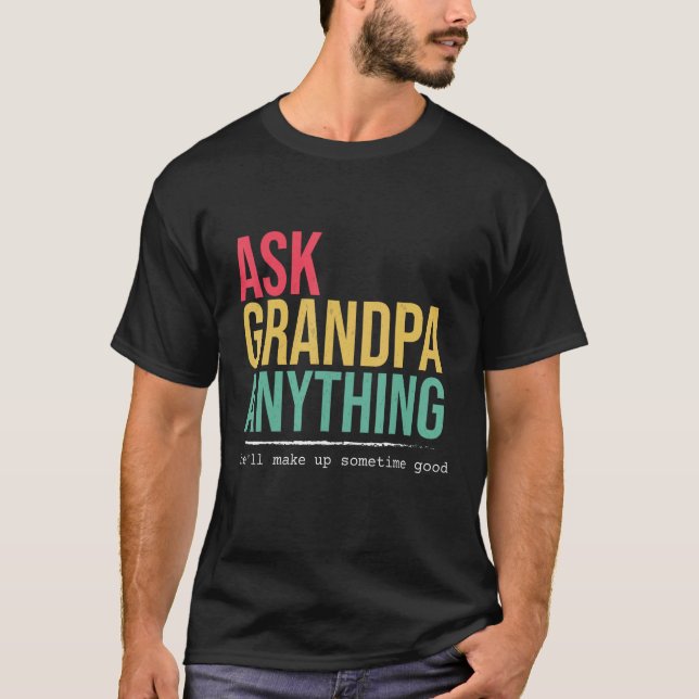 Ask grandpa anything funny quote t shirt (Framsida)