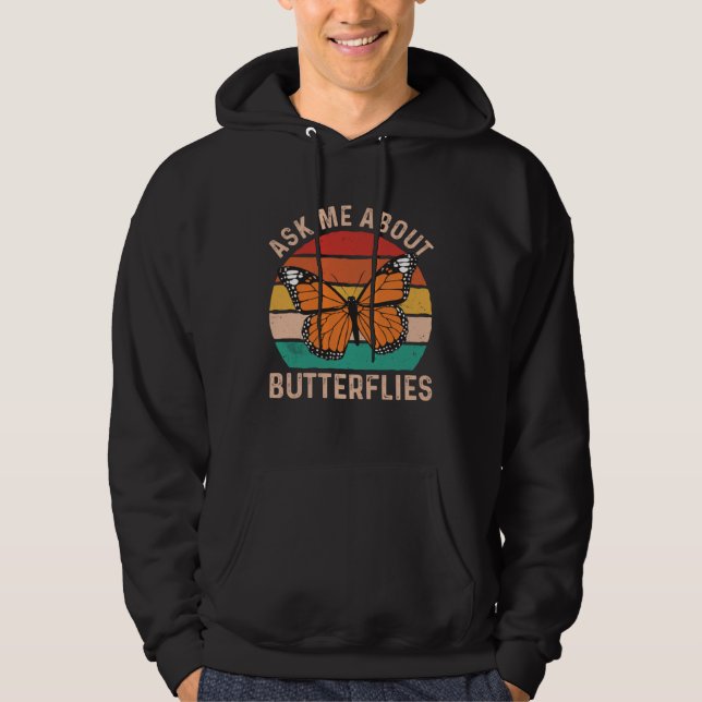Ask Me About Butterflies Monarch Butterfly Entomol Hoodie (Framsida)