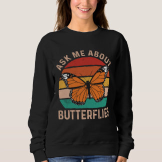 Ask Me About Butterflies Monarch Butterfly Entomol T Shirt
