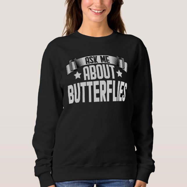 Ask Me About Butterflies  Monarch Butterfly T Shirt (Framsida)