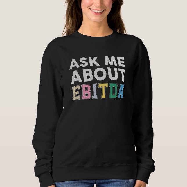Ask Me About Ebitda  Accountant Accounting CPA T Shirt (Framsida)