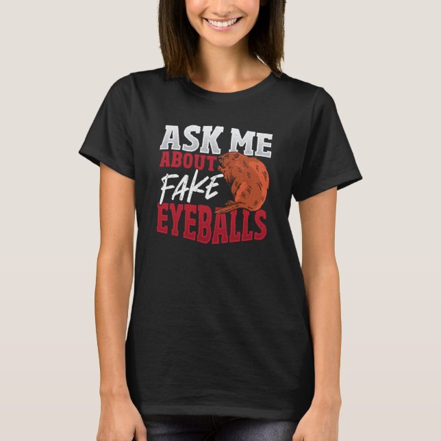 Ask Me About Fake Eyeballs Taxidermist T Shirt (Framsida)